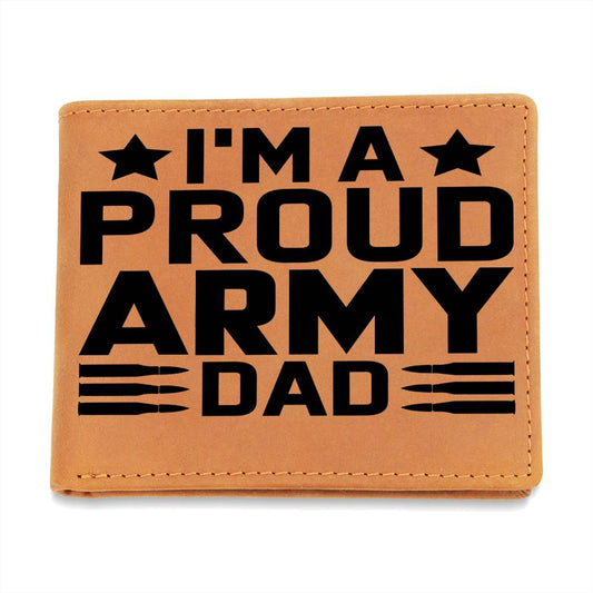I'm A Proud Army Dad Leather Wallet