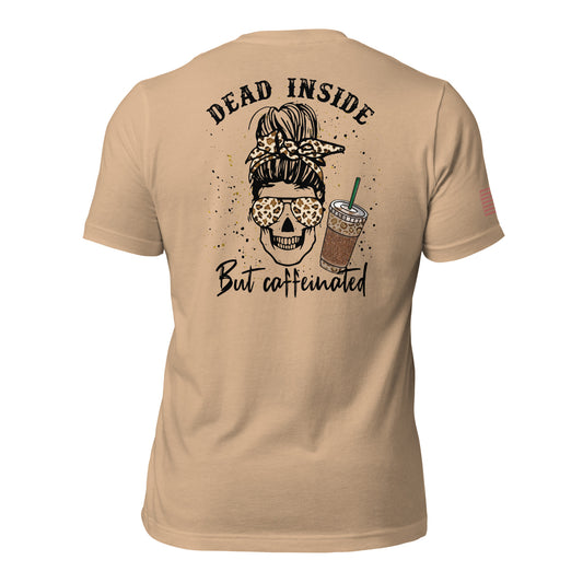 Dead Inside But Caffeinated T-shirt
